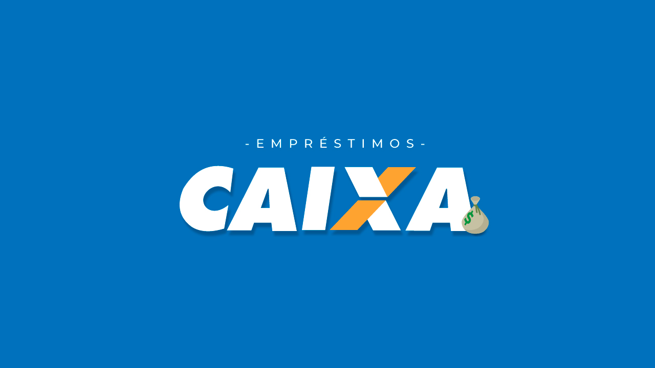 Empréstimo Caixa - Saiba Solicitar Agora