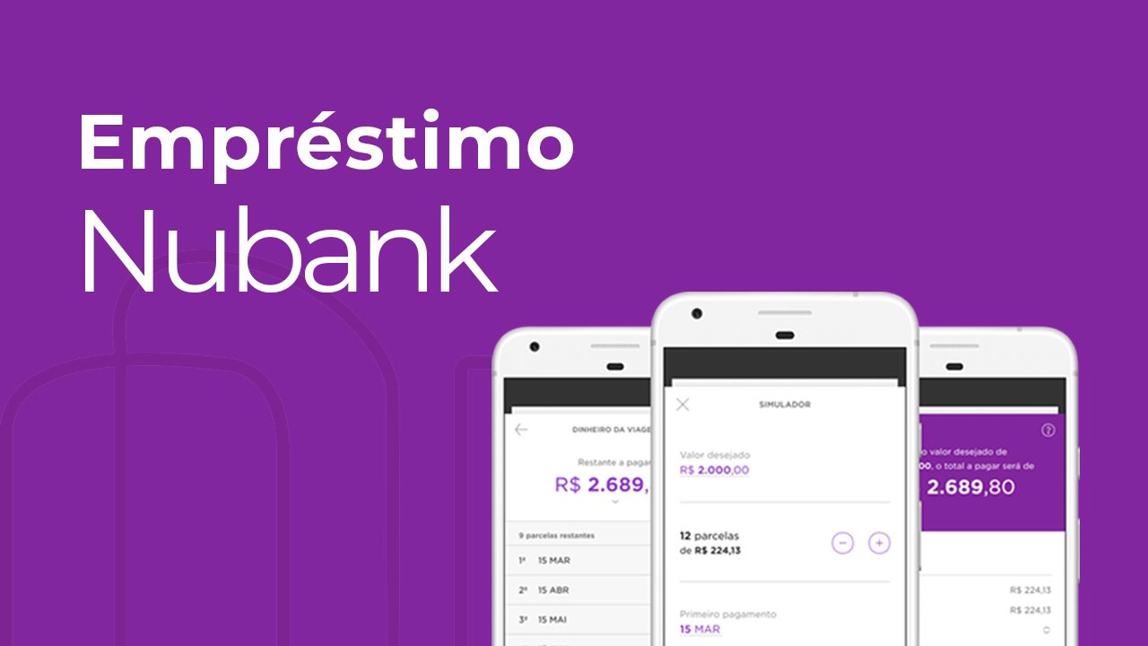 Empréstimo Nubank - Aprenda Solicitar