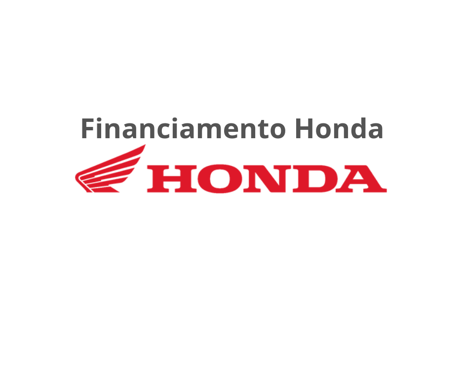 Financiamento de Moto Honda - Veja Tudo Sobre