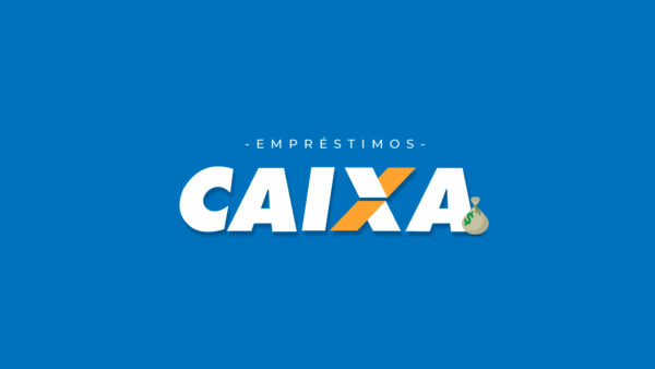 Empréstimo Caixa - Saiba Como Contratar 