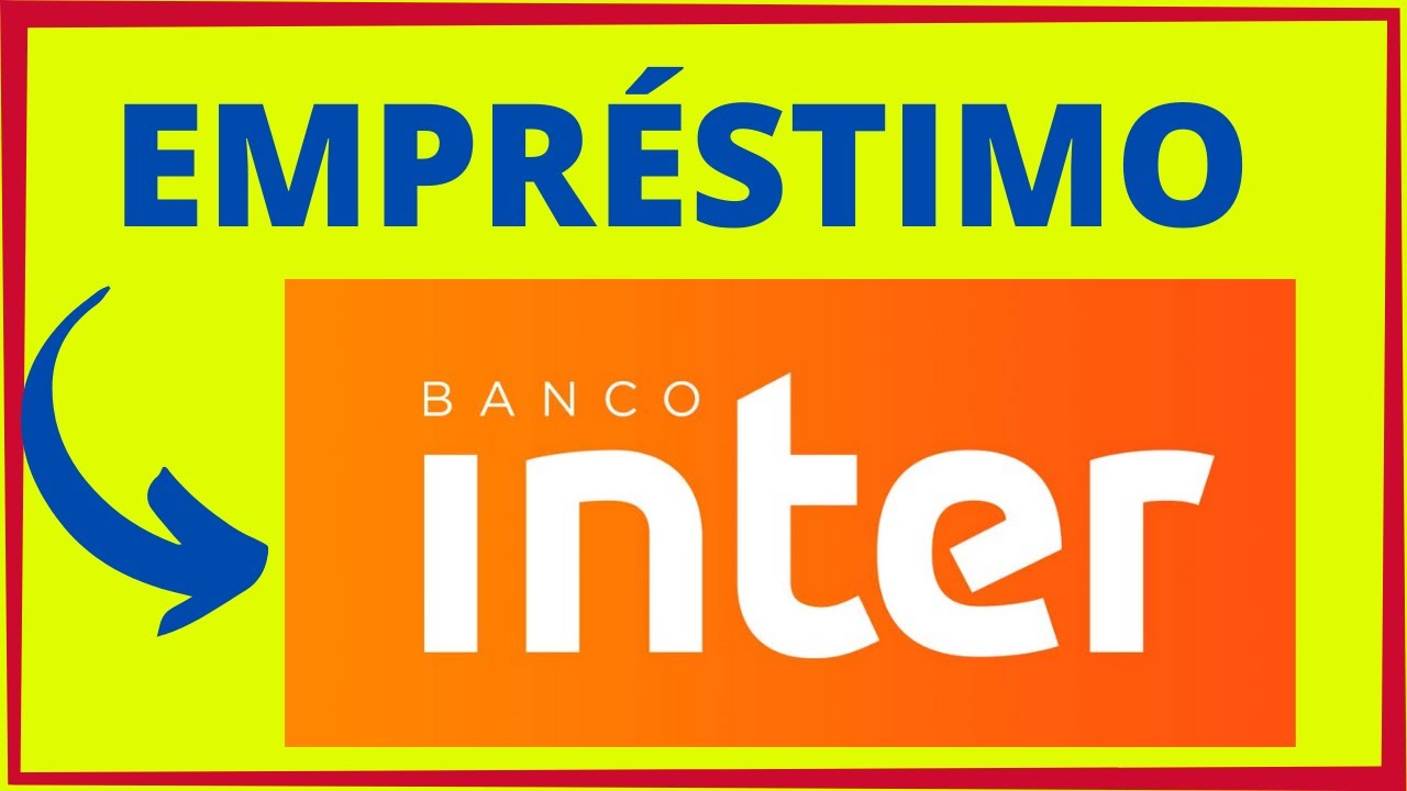 Empréstimo Inter - Saiba Solicitar