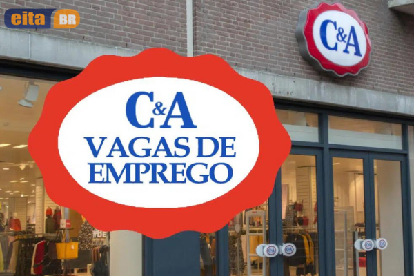 C&A | Confira as Vagas Abertas e como Cadastrar o Currículo