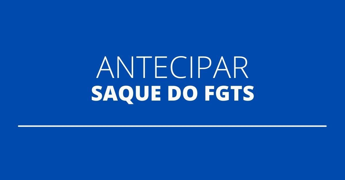 FGTS Antecipado | Descubra como Consultar Online