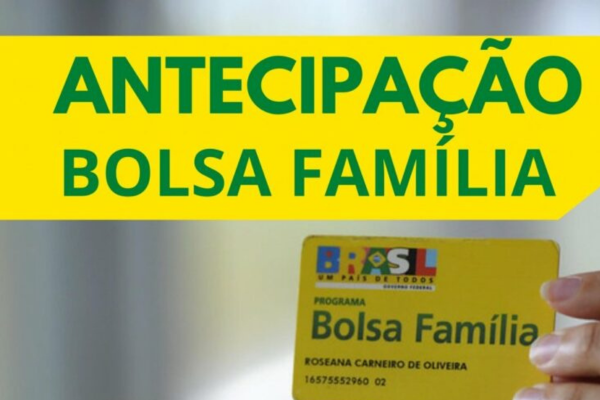 Bolsa Família | Antecipações Liberadas aos Beneficiários