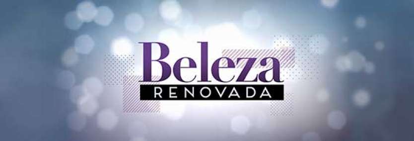 Beleza Renovada | Faça sua Inscrição Online para Participar