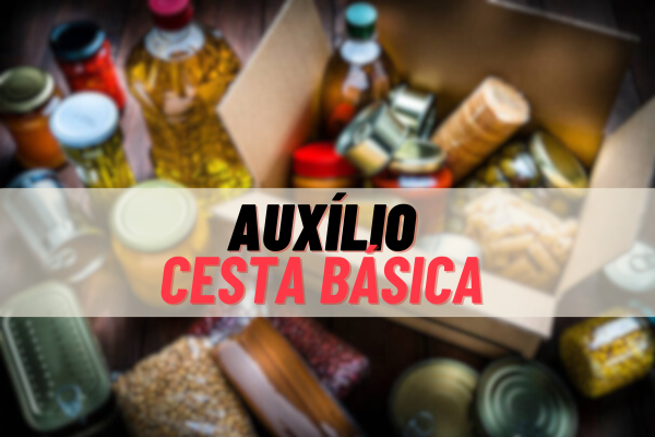 Auxílio Cesta Básica | Saiba como Receber o Benefício