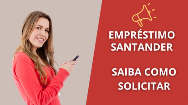 Santander - Saiba Como Solicitar o Empréstimo 